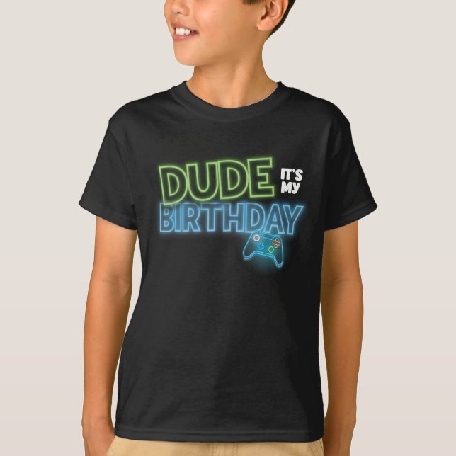 Dude It's My Birthday Neon Party T-Shirt (Front)
