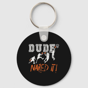 Dude Nailed It - Byller Bysketbyll Player - Hooper Key Ring