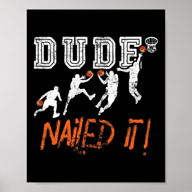 Dude Nailed It - Byller Bysketbyll Player - Hooper Poster (Front)