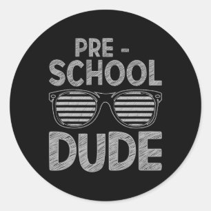 Dude Pre-k Teacher Student 1st Day Back To School  Classic Round Sticker