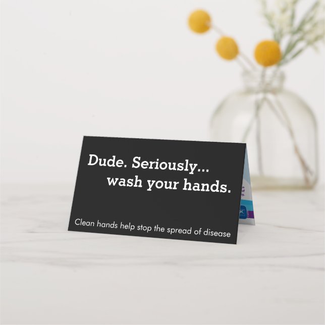 Dude. Seriously... Handwashing Reminder Place Card (Front)