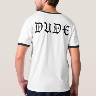Dude (Sweet) T-Shirt