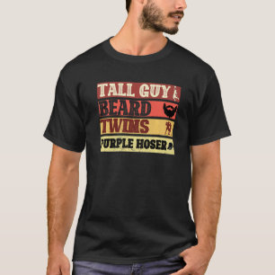 dude tall guy beard twins purple hoser Perfect for T-Shirt