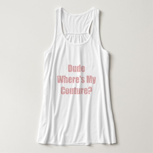 Dude where's my couture singlet (Design Front)