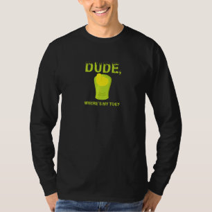 Dude Where's My Toe  Zombie Amputation Leg Amputee T-Shirt