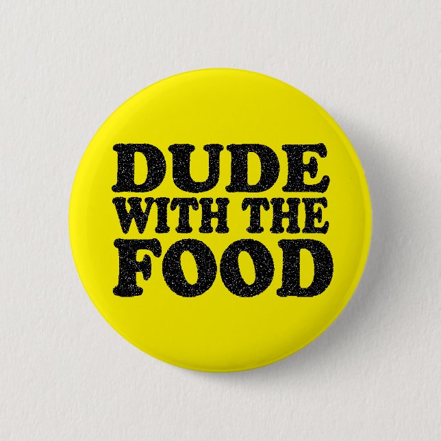 Dude with the food pin button (Front)