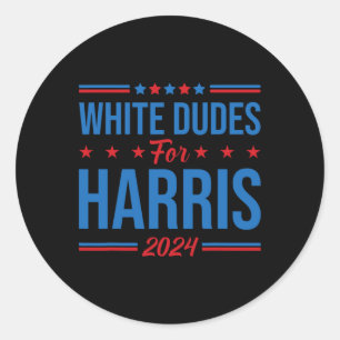 Dudes For Harris 2  Classic Round Sticker