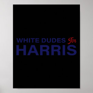 Dudes For Harris Vote For 2024 President Kamala Ha Poster
