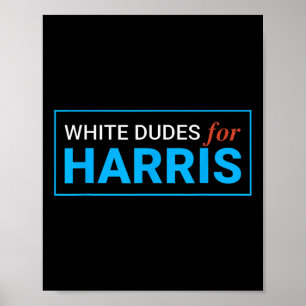 Dudes For Kamala Harris 12  Poster