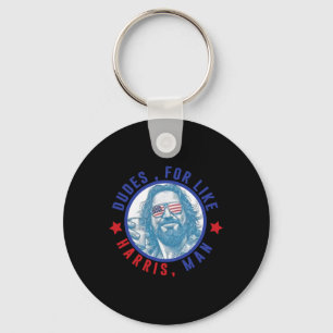 Dudes For Like Harris Man Kamala Wheimer Funny Quo Key Ring
