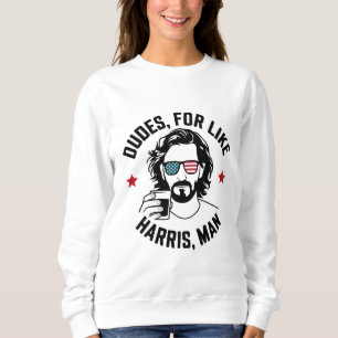 Dudes For Like Harris Man White Dudes For Harris Sweatshirt