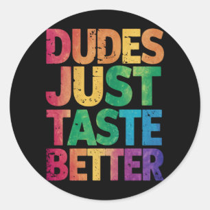  Dudes Just Taste Better Distressed Gay Pride  Classic Round Sticker