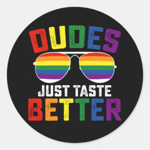 Dudes Just Taste Better Funny Gay LGBT Pride Classic Round Sticker