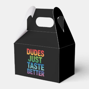 Dudes Just Taste Better Funny Gay Pride LGBTQ Favour Box