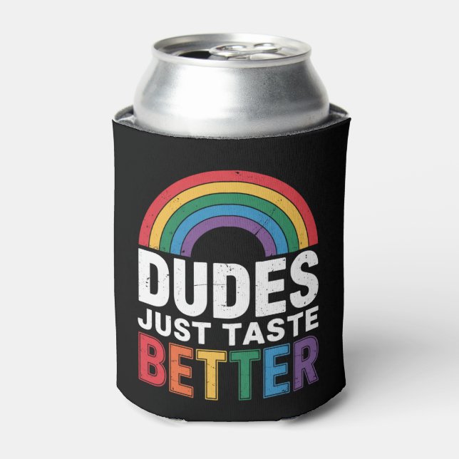 Dudes Just Taste Better Funny Gay Pride LGBTQ Gift Can Cooler (Can Front)