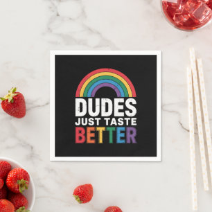 Dudes Just Taste Better Funny Gay Pride LGBTQ Gift Napkin