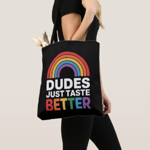 Dudes Just Taste Better Funny Gay Rainbow LGBTQ Tote Bag