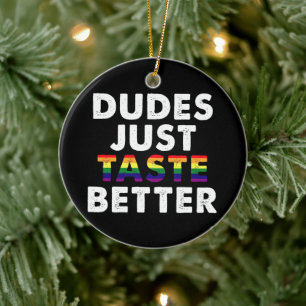 Dudes Just Taste Better Gay Pride Gift Idea Ceramic Tree Decoration