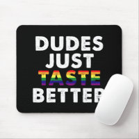 Dudes Just Taste Better Gay Pride Gift Idea