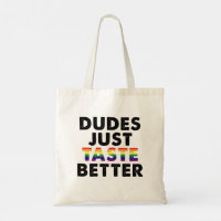 Dudes Just Taste Better Gay Pride Gift Idea
