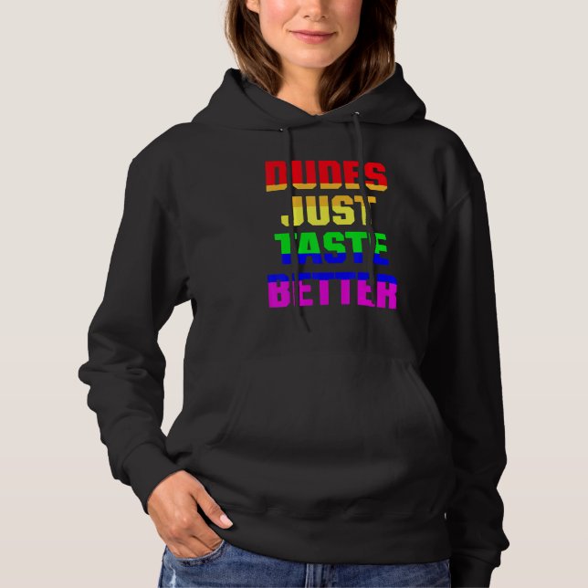 Dudes Just Taste Better LGBT Gay Pride Hoodie (Front)