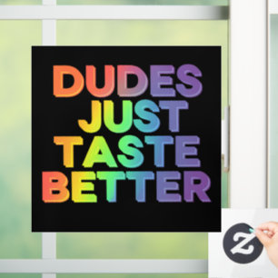 Dudes Just Taste Better Rainbow Gay Pride LGBTQ