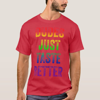 Dudes Justaste Better Gay Distressedet retro T-Shirt