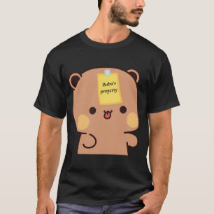 Dudu Brownie Bear Is Panda Bubuâ€™S Property  T-Shirt