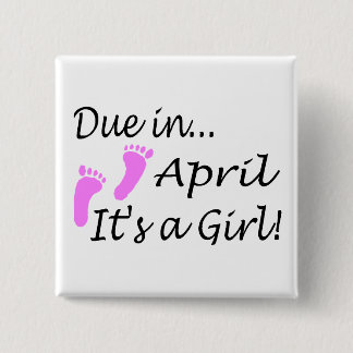 Due In April (It's A Girl) 15 Cm Square Badge