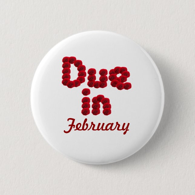 Due in February Button (Front)