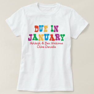 Due In January T-Shirt