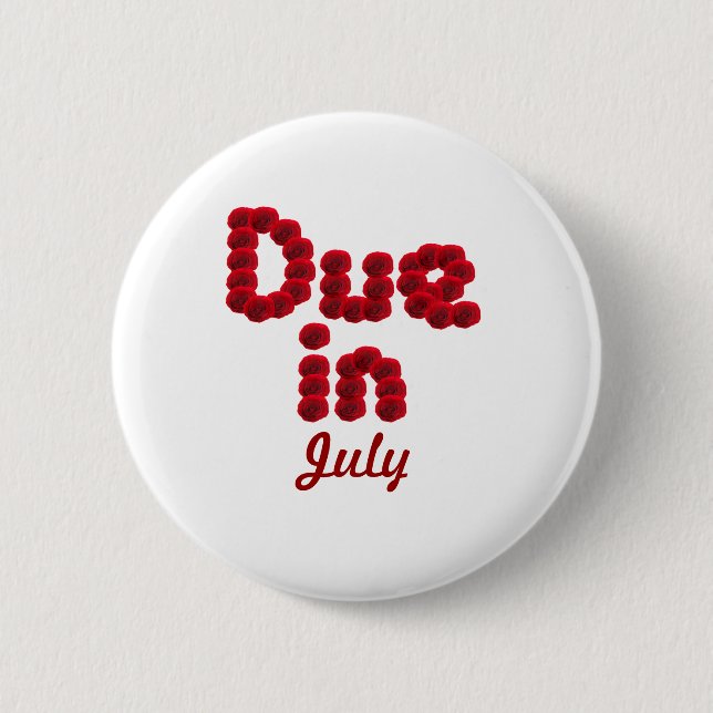 Due in July Button (Front)