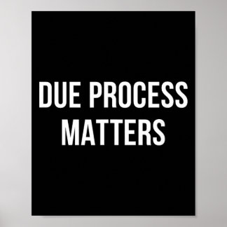 Due Process Matters - Poster