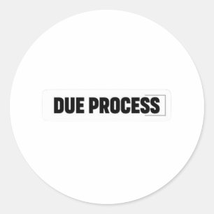 Due Process Sticker