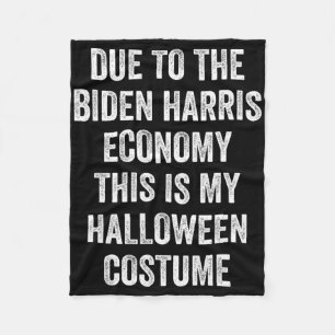Due To Biden Harris This Is My Halloween Costume T Fleece Blanket