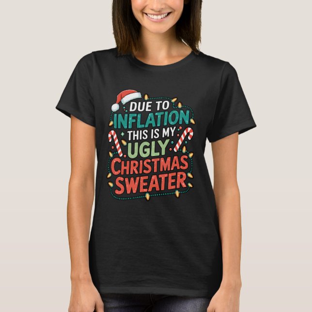 Due To Inflation Funny Ugly Christmas Sweater Xmas (Front)