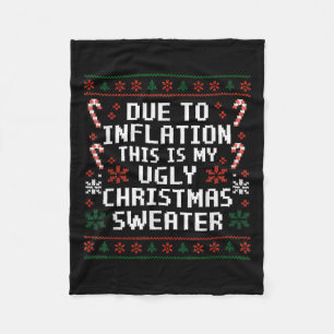 Due To Inflation Funny Ugly Christmas Sweater Xmas Fleece Blanket