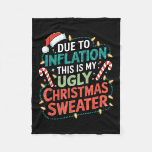 Due To Inflation Funny Ugly Christmas Sweater Xmas Fleece Blanket