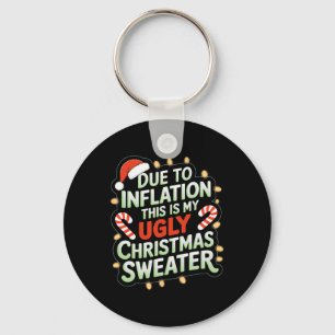Due To Inflation Funny Ugly Christmas Sweater Xmas Key Ring