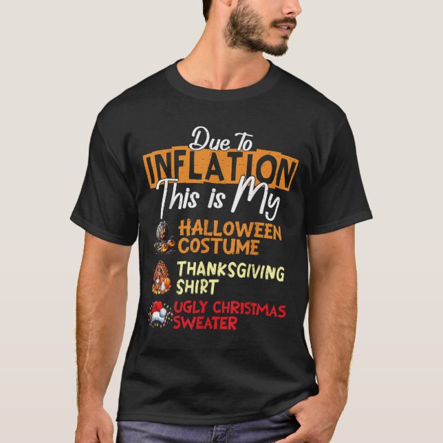 Due To Inflation This Is My Funny Halloween Costum T-Shirt (Front)