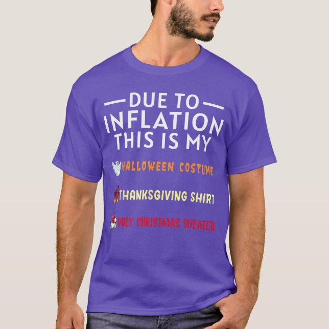 Due To Inflation This Is My Funny Halloween Costum T-Shirt (Front)