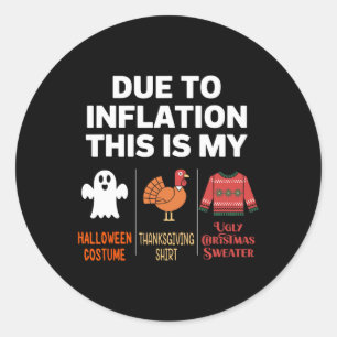 Due To Inflation This Is My Halloween Costume Classic Round Sticker