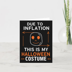 Due To Inflation This Is My Halloween Costume Funn Card