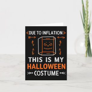 Due To Inflation This Is My Halloween Costume Funn Card