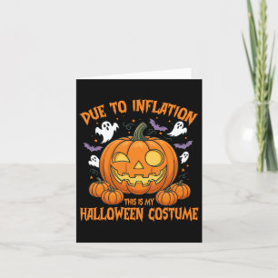 Due To Inflation This Is My Halloween Costume Funn Card