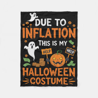 Due To Inflation This Is My Halloween Costume Funn Fleece Blanket