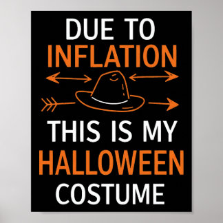 Due To Inflation This Is My Halloween Costume Funn Poster