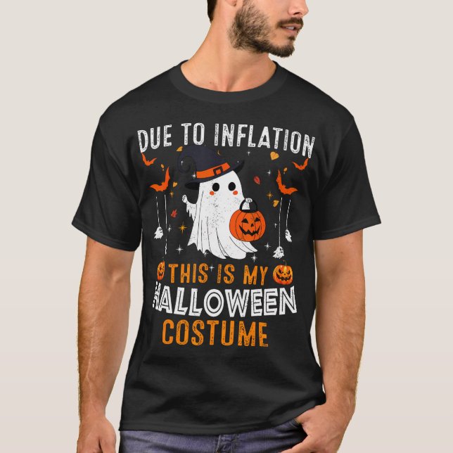 Due To Inflation This Is My Halloween Costume T-Shirt (Front)