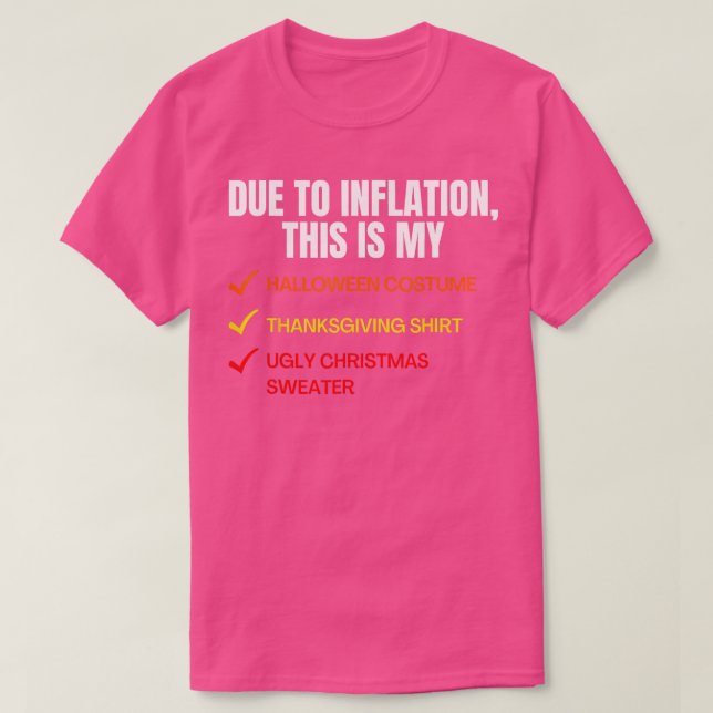 Due To Inflation This Is My Halloween Costume Ugly T-Shirt (Design Front)