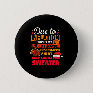 Due To Inflation This Is My Halloween Thanksgiving 6 Cm Round Badge